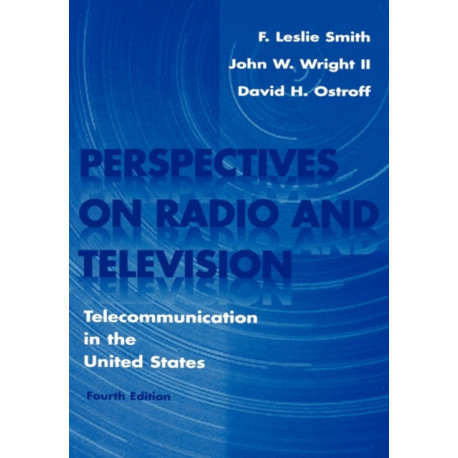 Perspectives on Radio and Television: Telecommunication in the United States