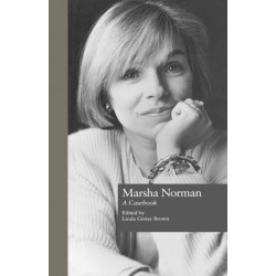 Marsha Norman: A Casebook