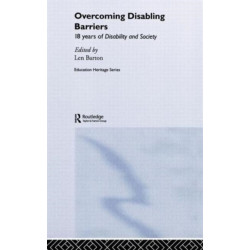Overcoming Disabling Barriers: 18 Years of Disability and Society