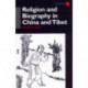 Religion and Biography in China and Tibet
