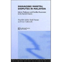 Managing Marital Disputes in Malaysia: Islamic Mediators and Conflict Resolution in the Syariah Courts