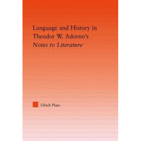 Language and History in Adorno's Notes to Literature