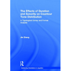 The Effects of Duration and Sonority on Countour Tone Distribution: A Typological Survey and Formal Analysis