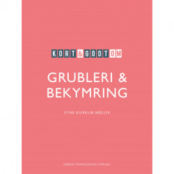 Kort & godt om grubleri & bekymring