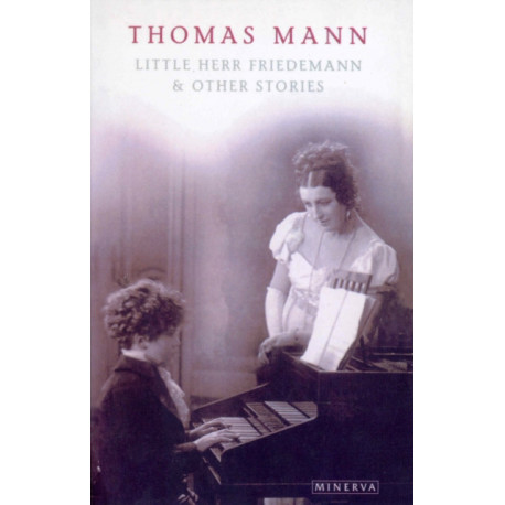 Little Herr Friedmann And Other Stories