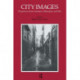 City Images: Perspectives from Literature, Philosophy and Film