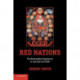 Red Nations: The Nationalities Experience in and after the USSR