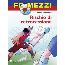 FC Mezzi 9 - Rischio di retrocessione