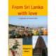 From Sri Lanka with Love: A Tapestry of Travel Tales