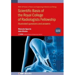 Scientific Basis of the Royal College of Radiologists Fellowship (2nd Edition): Illustrated questions and answers