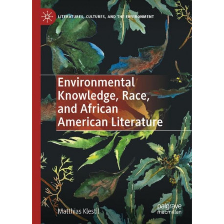 Environmental Knowledge, Race, and African American Literature
