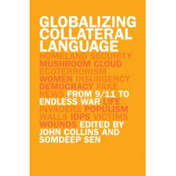 Globalizing Collateral Language: From 9/11 to Endless War