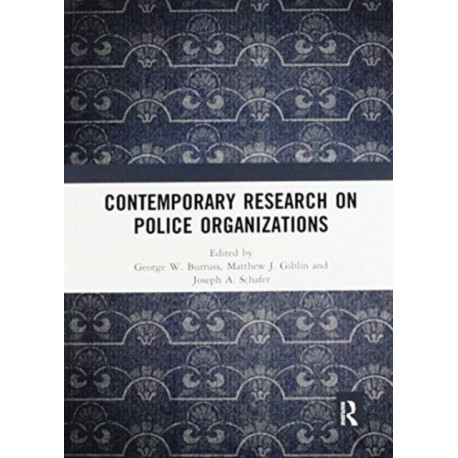Contemporary Research on Police Organizations
