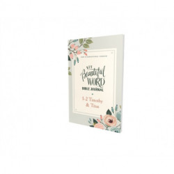 NIV, Beautiful Word Bible Journal, 1-2 Timothy and   Titus, Paperback, Comfort Print