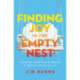 Finding Joy in the Empty Nest: Discover Purpose and Passion in the Next Phase of Life