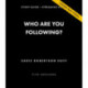Who Are You Following? Bible Study Guide plus Streaming Video: Pursuing Jesus in a Social Media Obsessed World