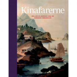 Kinafarerne: Mellem kejserens Kina og kongens København