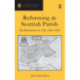 Reforming the Scottish Parish: The Reformation in Fife, 1560-1640