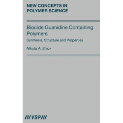 Biocide Guanidine Containing Polymers: Synthesis, Structure and Properties
