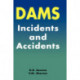 Dams: Incidents and Accidents