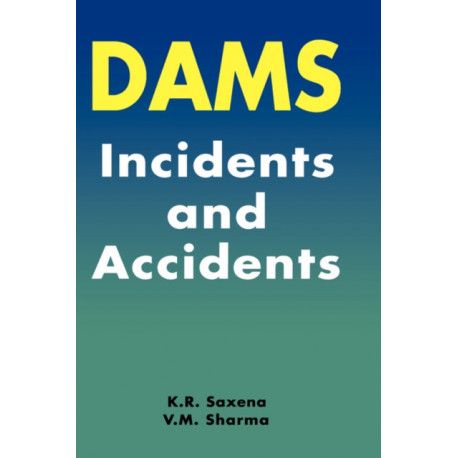 Dams: Incidents and Accidents