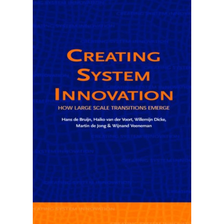 Creating System Innovation: How Large Scale Transitions Emerge