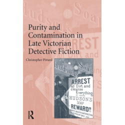 Purity and Contamination in Late Victorian Detective Fiction