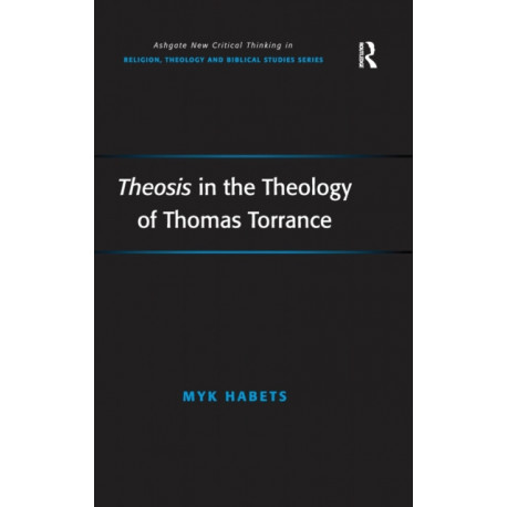 Theosis in the Theology of Thomas Torrance