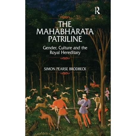 The Mahabharata Patriline: Gender, Culture, and the Royal Hereditary
