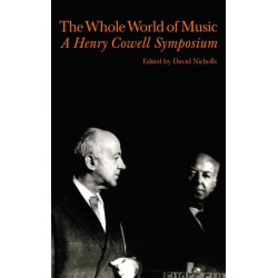 Whole World of Music: A Henry Cowell Symposium