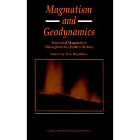 Magmatism and Geodynamics: Terrestrail Magmatism Throughout the Earth's History