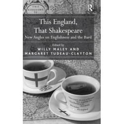 This England, That Shakespeare: New Angles on Englishness and the Bard