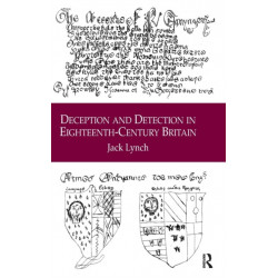 Deception and Detection in Eighteenth-Century Britain