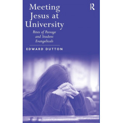 Meeting Jesus at University: Rites of Passage and Student Evangelicals