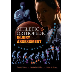 Athletic and Orthopedic Injury Assessment: A Case Study Approach