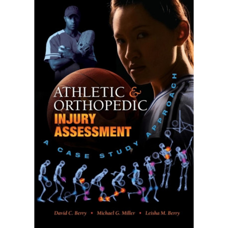 Athletic and Orthopedic Injury Assessment: A Case Study Approach