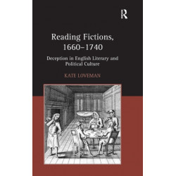 Reading Fictions, 1660-1740: Deception in English Literary and Political Culture