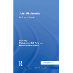 John Birchensha: Writings on Music