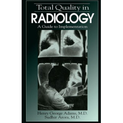 Total Quality in Radiology: A Guide to Implementation