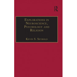 Explorations in Neuroscience, Psychology and Religion