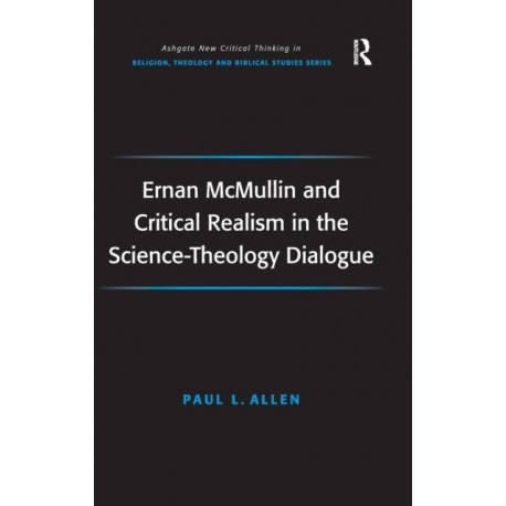 Ernan McMullin and Critical Realism in the Science-Theology Dialogue