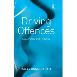 Driving Offences: Law, Policy and Practice