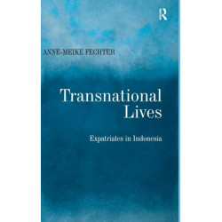 Transnational Lives: Expatriates in Indonesia