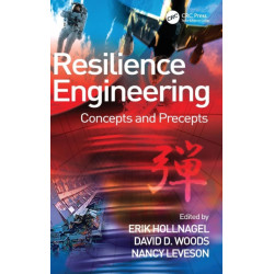 Resilience Engineering: Concepts and Precepts
