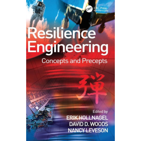Resilience Engineering: Concepts and Precepts