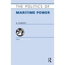 The Politics of Maritime Power: A Survey