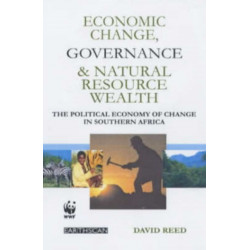 Economic Change Governance and Natural Resource Wealth: The Political Economy of Change in Southern Africa