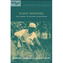 PLANT INVADERS: The Threat to Natural Ecosystems