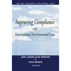 Improving Compliance with International Environmental Law