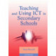 Teaching and Using ICT in Secondary Schools